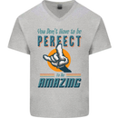 You Don't Have to Be Perfect to Be Amazing Mens V-Neck Cotton T-Shirt Sports Grey