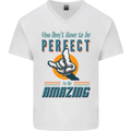 You Don't Have to Be Perfect to Be Amazing Mens V-Neck Cotton T-Shirt White