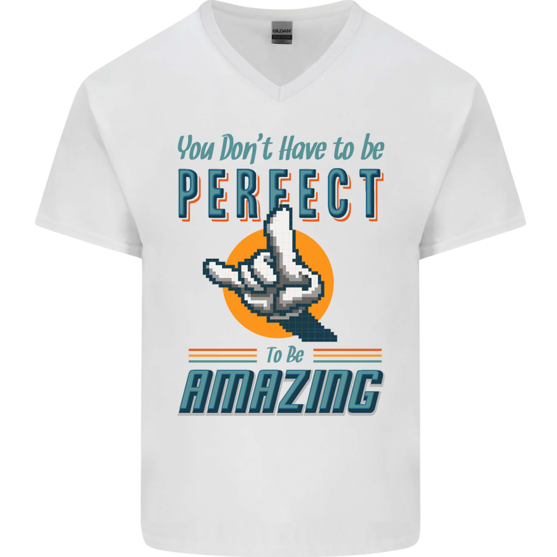 You Don't Have to Be Perfect to Be Amazing Mens V-Neck Cotton T-Shirt White