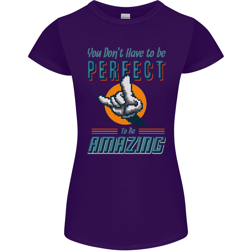 You Don't Have to Be Perfect to Be Amazing Womens Petite Cut T-Shirt Purple