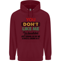 You Dont Like Me Funny Sarcastic Slogan Childrens Kids Hoodie Maroon