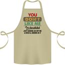 You Dont Like Me Funny Sarcastic Slogan Cotton Apron 100% Organic Khaki