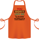You Dont Like Me Funny Sarcastic Slogan Cotton Apron 100% Organic Orange