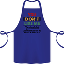 You Dont Like Me Funny Sarcastic Slogan Cotton Apron 100% Organic Royal Blue