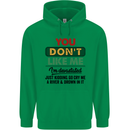 You Dont Like Me Funny Sarcastic Slogan Mens 80% Cotton Hoodie Irish Green