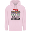 You Dont Like Me Funny Sarcastic Slogan Mens 80% Cotton Hoodie Light Pink