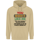 You Dont Like Me Funny Sarcastic Slogan Mens 80% Cotton Hoodie Sand