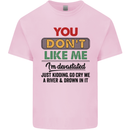 You Dont Like Me Funny Sarcastic Slogan Mens Cotton T-Shirt Tee Top Light Pink