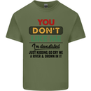 You Dont Like Me Funny Sarcastic Slogan Mens Cotton T-Shirt Tee Top Military Green