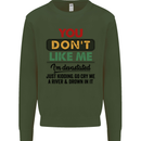 You Dont Like Me Funny Sarcastic Slogan Mens Sweatshirt Jumper Forest Green