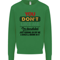 You Dont Like Me Funny Sarcastic Slogan Mens Sweatshirt Jumper Irish Green