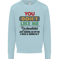 You Dont Like Me Funny Sarcastic Slogan Mens Sweatshirt Jumper Light Blue