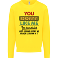 You Dont Like Me Funny Sarcastic Slogan Mens Sweatshirt Jumper Yellow