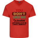 You Dont Like Me Funny Sarcastic Slogan Mens V-Neck Cotton T-Shirt Red