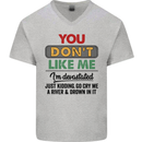 You Dont Like Me Funny Sarcastic Slogan Mens V-Neck Cotton T-Shirt Sports Grey
