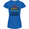 You Dont Like Me Funny Sarcastic Slogan Womens Petite Cut T-Shirt Royal Blue