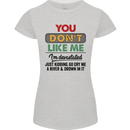 You Dont Like Me Funny Sarcastic Slogan Womens Petite Cut T-Shirt Sports Grey