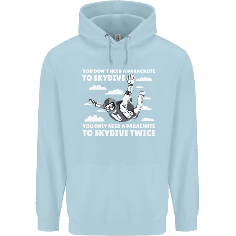 You a Parachute to Skydive Twice Skydiving Childrens Kids Hoodie Light Blue