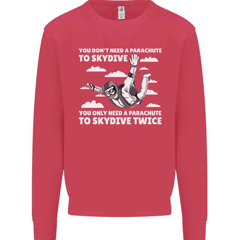 You a Parachute to Skydive Twice Skydiving Kids Sweatshirt Jumper Heliconia