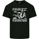 You a Parachute to Skydive Twice Skydiving Kids T-Shirt Childrens Black