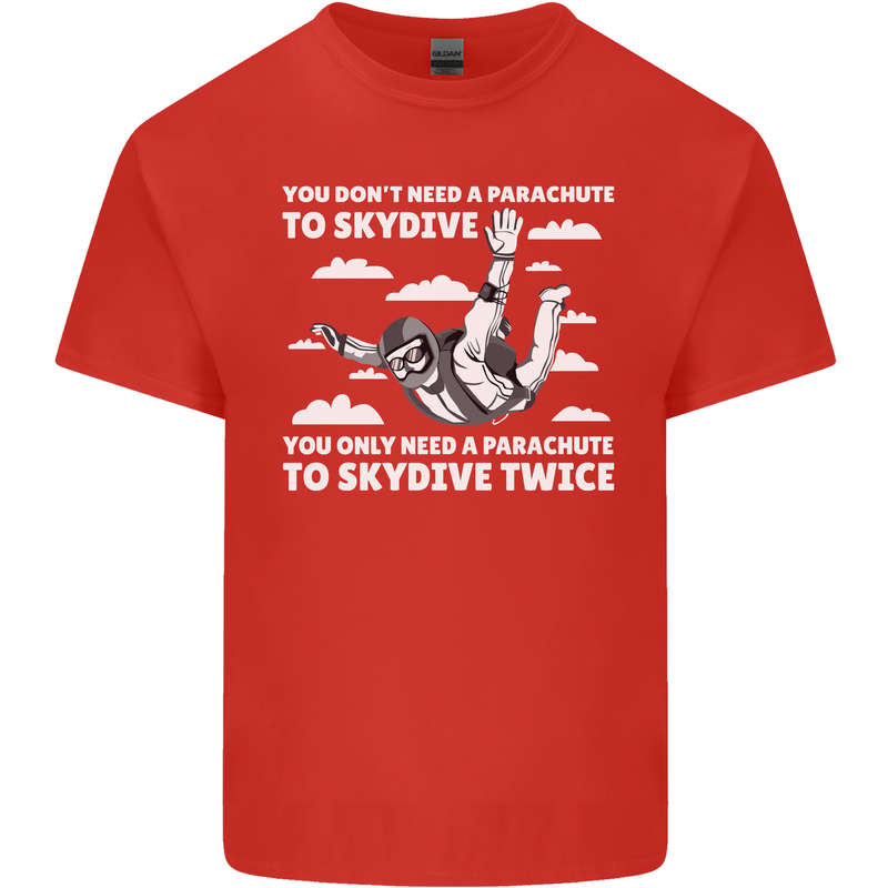 You a Parachute to Skydive Twice Skydiving Kids T-Shirt Childrens Red
