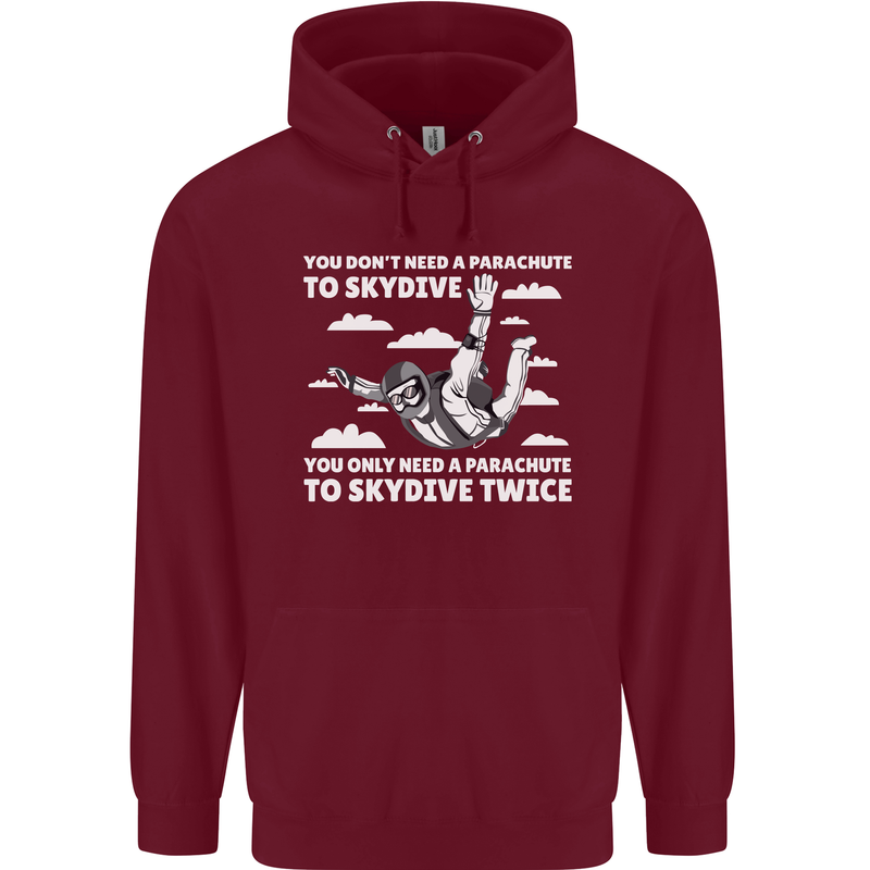 You a Parachute to Skydive Twice Skydiving Mens 80% Cotton Hoodie Maroon