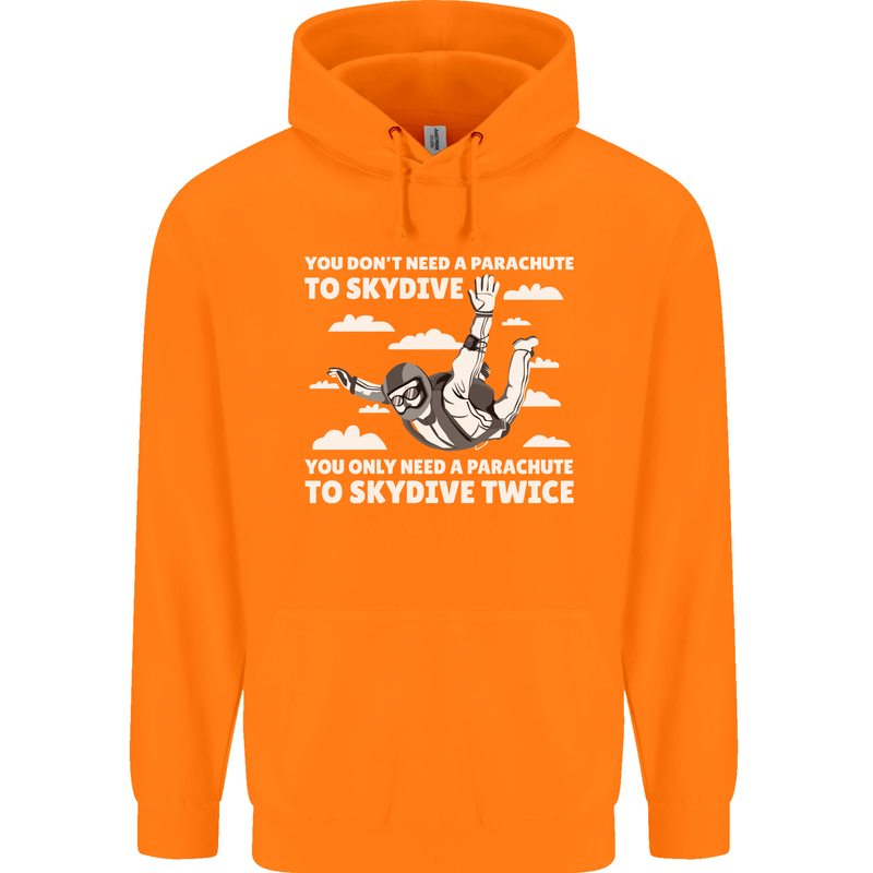 You a Parachute to Skydive Twice Skydiving Mens 80% Cotton Hoodie Orange