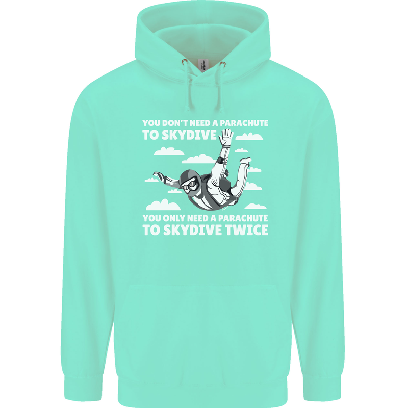 You a Parachute to Skydive Twice Skydiving Mens 80% Cotton Hoodie Peppermint