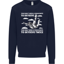 You a Parachute to Skydive Twice Skydiving Mens Sweatshirt Jumper Navy Blue