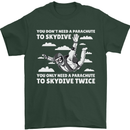 You a Parachute to Skydive Twice Skydiving Mens T-Shirt Cotton Gildan Forest Green