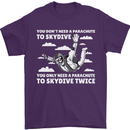 You a Parachute to Skydive Twice Skydiving Mens T-Shirt Cotton Gildan Purple