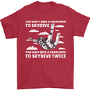 You a Parachute to Skydive Twice Skydiving Mens T-Shirt Cotton Gildan Red