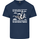 You a Parachute to Skydive Twice Skydiving Mens V-Neck Cotton T-Shirt Navy Blue