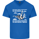 You a Parachute to Skydive Twice Skydiving Mens V-Neck Cotton T-Shirt Royal Blue
