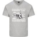 You a Parachute to Skydive Twice Skydiving Mens V-Neck Cotton T-Shirt Sports Grey