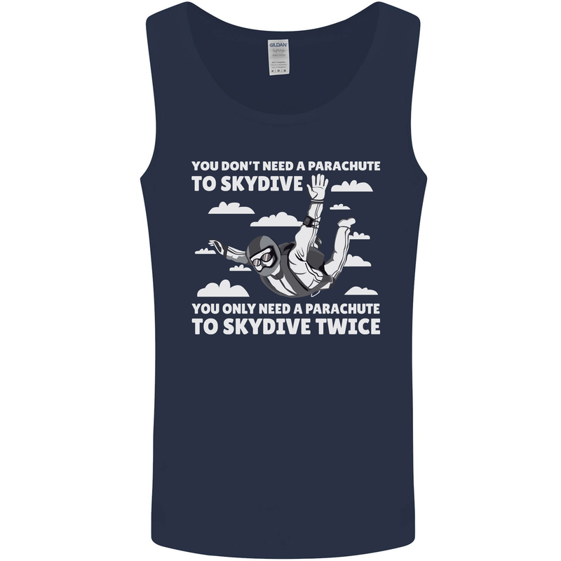 You a Parachute to Skydive Twice Skydiving Mens Vest Tank Top Navy Blue