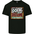 You're Looking at an Awesome Actress Mens Cotton T-Shirt Tee Top Black