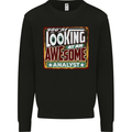You're Looking at an Awesome Analyst Mens Sweatshirt Jumper Black