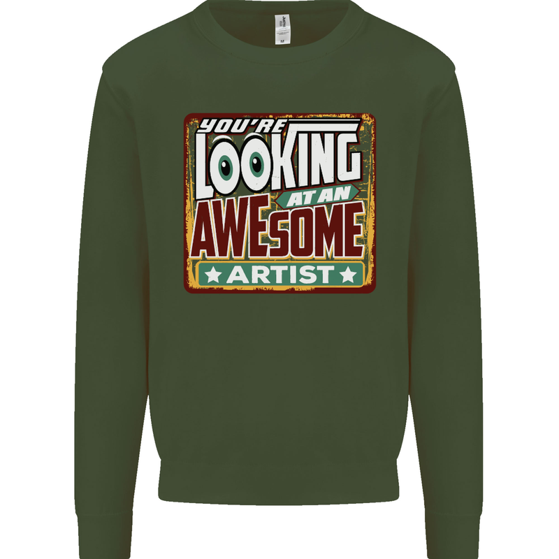 You're Looking at an Awesome Artist Kids Sweatshirt Jumper Forest Green