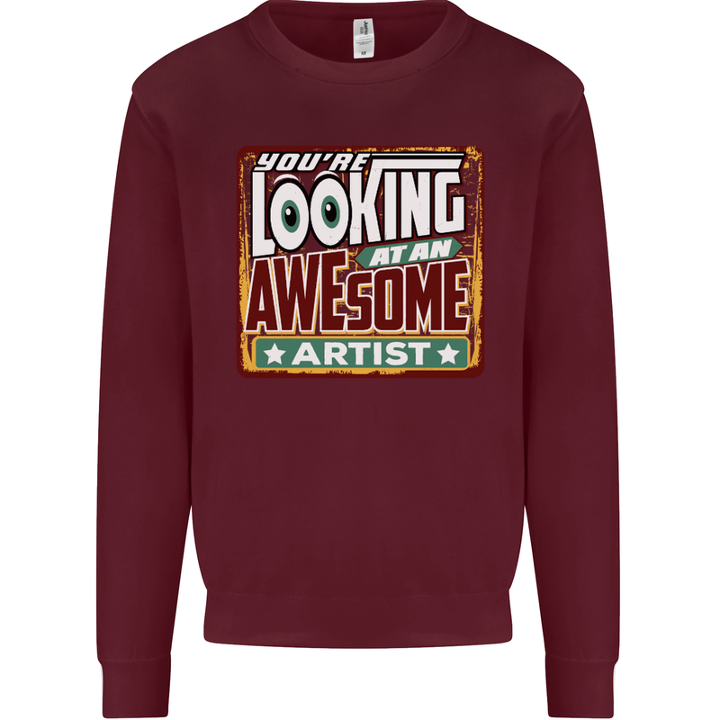 You're Looking at an Awesome Artist Kids Sweatshirt Jumper Maroon