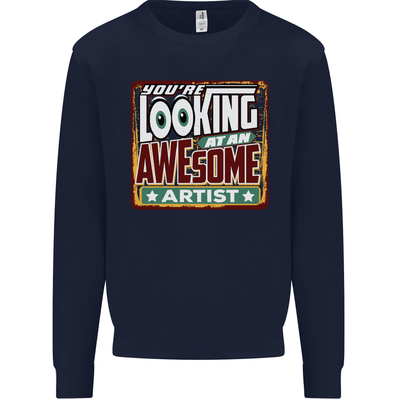 You're Looking at an Awesome Artist Kids Sweatshirt Jumper Navy Blue