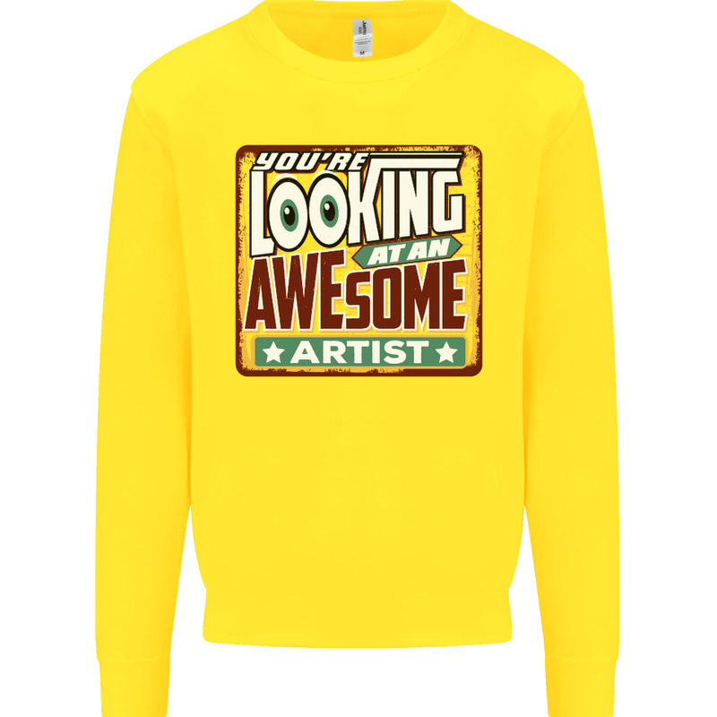 You're Looking at an Awesome Artist Kids Sweatshirt Jumper Yellow
