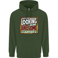 You're Looking at an Awesome Artist Mens 80% Cotton Hoodie Forest Green