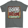 You're Looking at an Awesome Artist Mens T-Shirt Cotton Gildan Charcoal