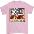 You're Looking at an Awesome Artist Mens T-Shirt Cotton Gildan Light Pink