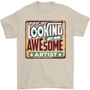 You're Looking at an Awesome Artist Mens T-Shirt Cotton Gildan Sand