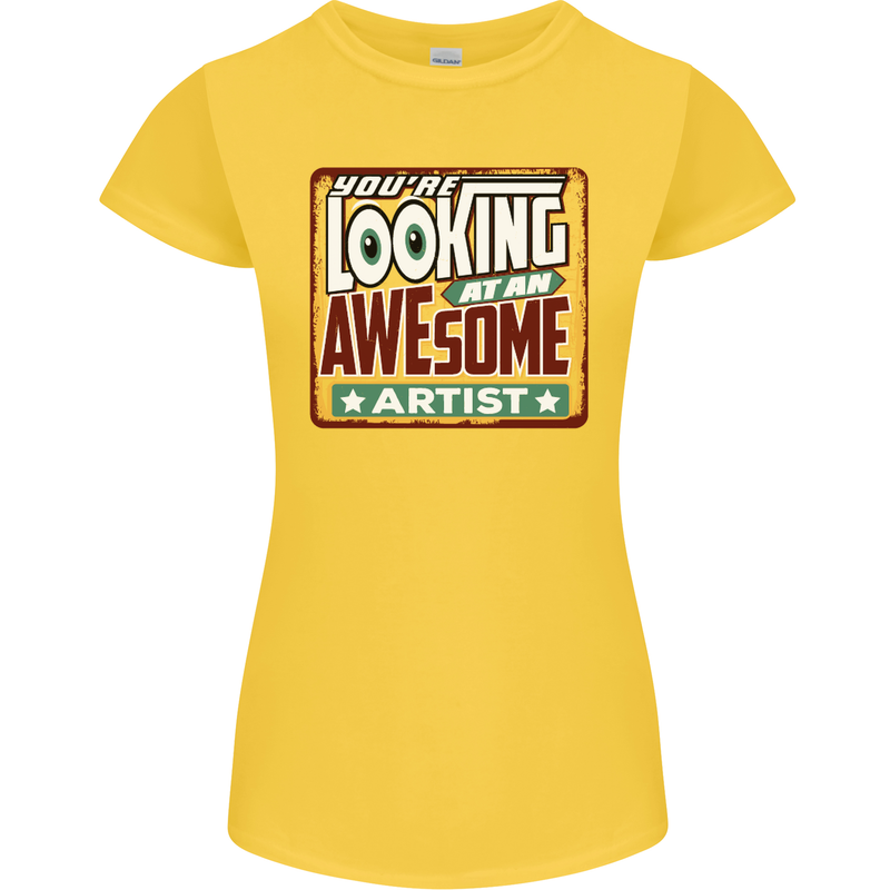 You're Looking at an Awesome Artist Womens Petite Cut T-Shirt Yellow