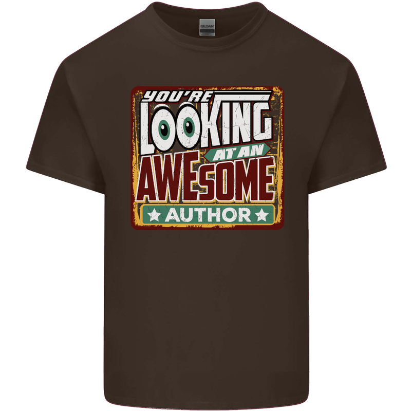 You're Looking at an Awesome Author Mens Cotton T-Shirt Tee Top Dark Chocolate
