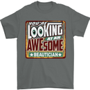 You're Looking at an Awesome Beautician Mens T-Shirt Cotton Gildan Charcoal