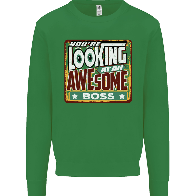 You're Looking at an Awesome Boss Mens Sweatshirt Jumper Irish Green